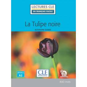 La tulipe noire - Niveau 2/A2 - Lecture clé en français facile - Livre + Audio téléchargeable