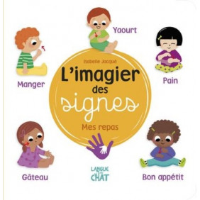 L'imagier des signes - Mes repas - Dès 2 ans - Album - Librairie de France