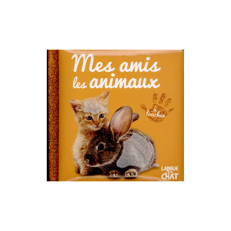 Bébé touche-à-tout - Mes amis les animaux - tome 45 - 3-5 ans - Album - Librairie de France