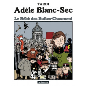 Adèle Blanc-Sec Tome 10 - Le bébé des Buttes-Chaumont -Album - Librairie de France