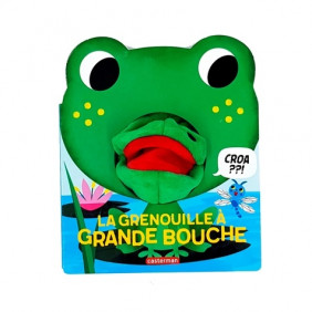 La grenouille à grande bouche - 1-3ans - Album - Librairie de France