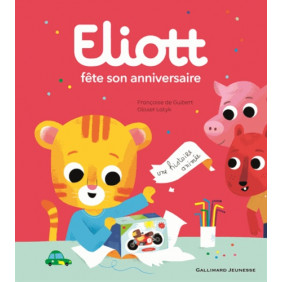 Eliott Tome 4 - Eliott fête son anniversaire - 2-4 ans - Album - Librairie de France
