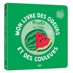 Fruits en folie - Découvre 7 odeurs de fruits - Album - Librairie de France