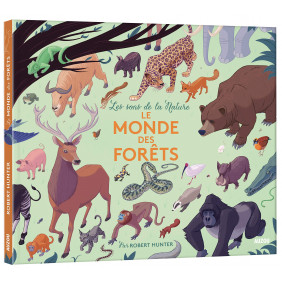 Le monde des forêts - 3-5 ans - Album - Librairie de France