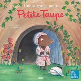 Une surprise pour Petite Taupe - 3-7 ans - Album - Librairie de France