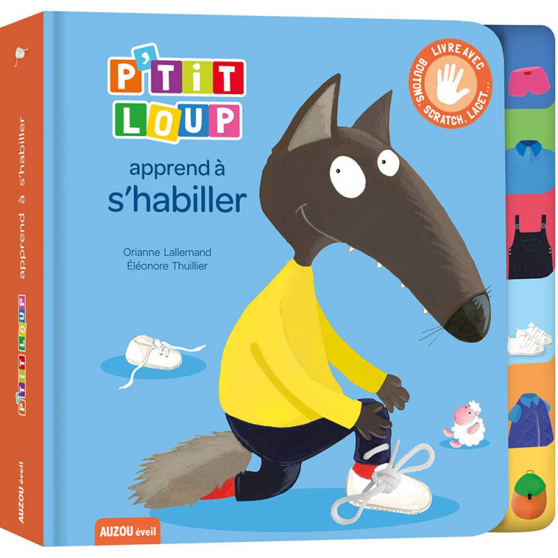 P'tit Loup - P'tit Loup apprend à s'habiller - 2-4 ans - Album - Librairie de France