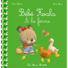 Bébé Koala - A la ferme - Album - Librairie de France