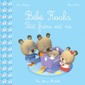Bébé Koala - Petit frère est né - 0-3 ans - Album - Librairie de France