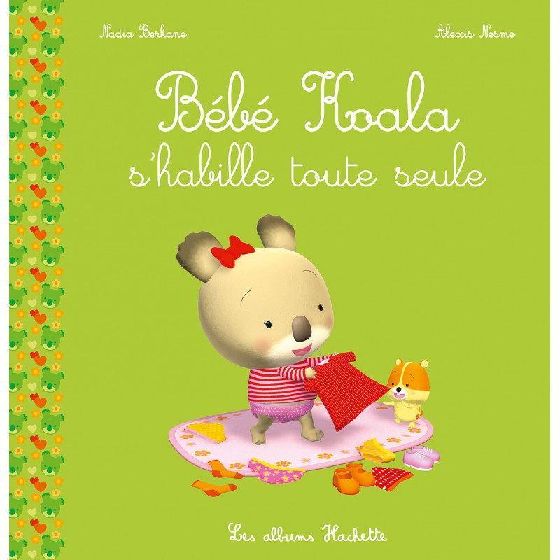 Bébé Koala - s'habille toute seule - 1-3 ans - Album - Librairie de France
