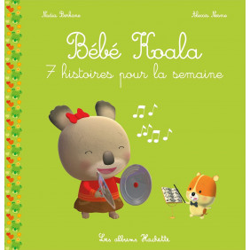 Bébé Koala - 7 histoires pour la semaine - 0-3 ans - Album - Librairie de France
