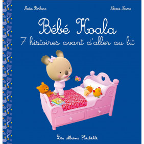 Bébé Koala - 7 histoires avant d'aller au lit - 0-3 ans - Album - Librairie de France