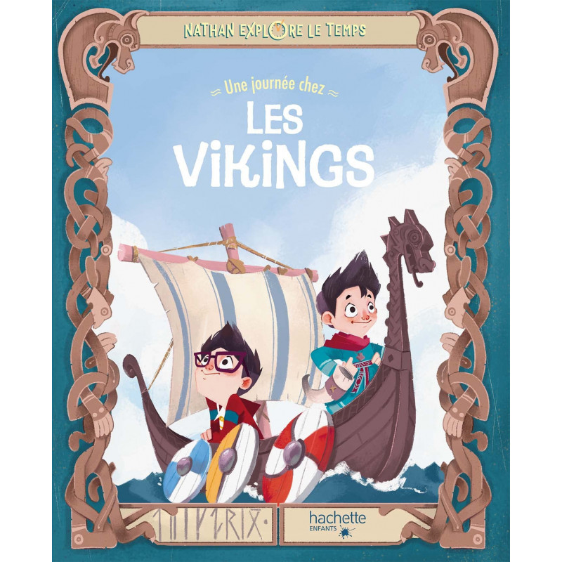 Nathan explore le temps - Une journée chez les Vikings - 6-10 ans - Album - Librairie de France