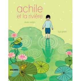 Achile et la rivière - 3-5 ans - Album - Librairie de France