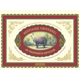 Bestiaire universel du professeur Revillod - L'almanach illustré de la faune mondiale - 5-8 ans - Librairie de France