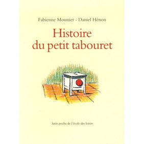 Histoire du petit tabouret - 6-8 ans - Poche - Librairie de France