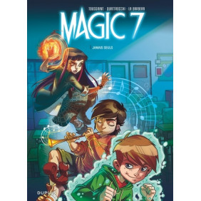 Magic 7 - Tome 1 - Jamais seuls - Album - Librairie de France