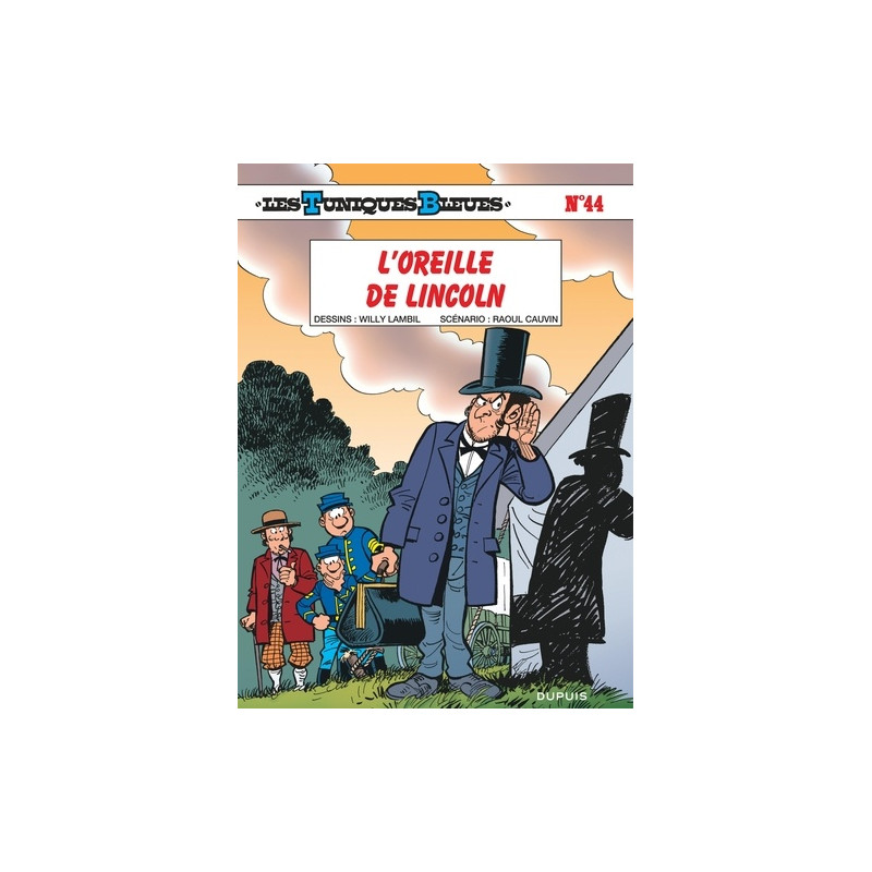 Les Tuniques Bleues Tome 44 - L'oreille de Lincoln - Album - Librairie de France
