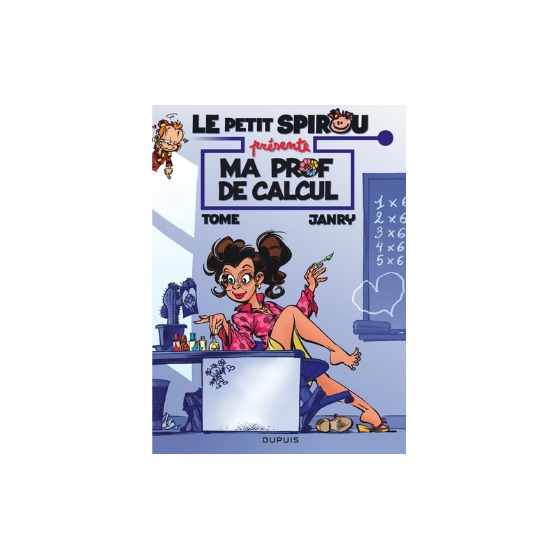 Le Petit Spirou présente - Tome 3 - Ma prof de calcul - Album - Librairie de France