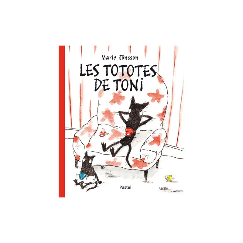 Les tototes de Toni - 0-5 ans - Album - Librairie de France