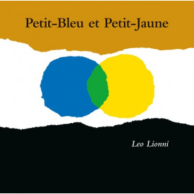 Petit-bleu et Petit-jaune - nouvelle edition - tous les enfants - Album - Librairie de France