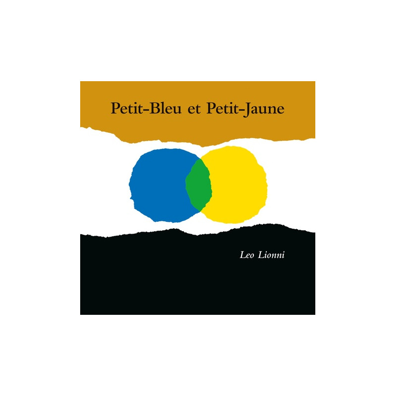 Petit-bleu et Petit-jaune - nouvelle edition - tous les enfants - Album - Librairie de France