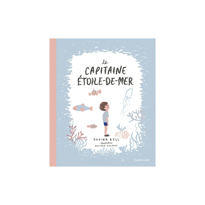 Le capitaine étoile-de-mer - 3-5 ans -  Album - Librairie de France