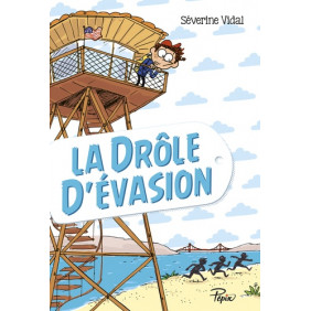 La drôle d'évasion - 9-10 ans - Librairie de France