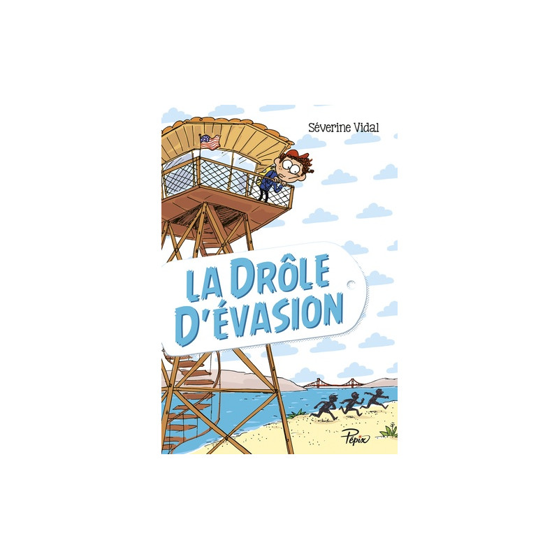 La drôle d'évasion - 9-10 ans - Librairie de France