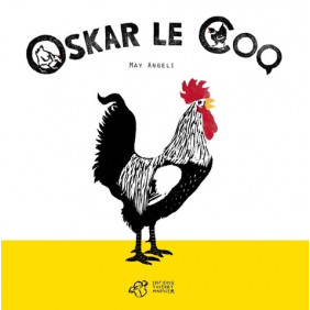 Oskar le coq - 0-5 ans - Album - Librairie de France