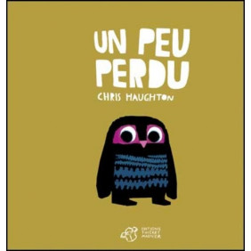 Un peu perdu - Tout carton - 0-2 ans -  Album - Librairie de France