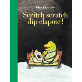 Scritch scratch dip clapote ! - Dès 3 ans - Poche - Librairie de France