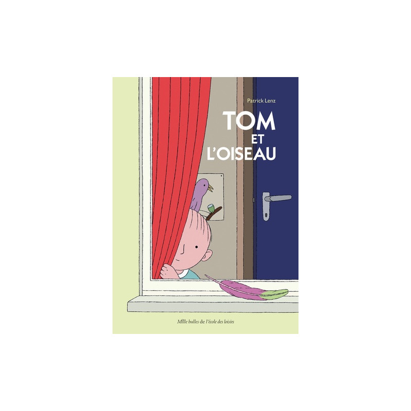 Tom et l'oiseau - 9-11 ans - Album - Librairie de France