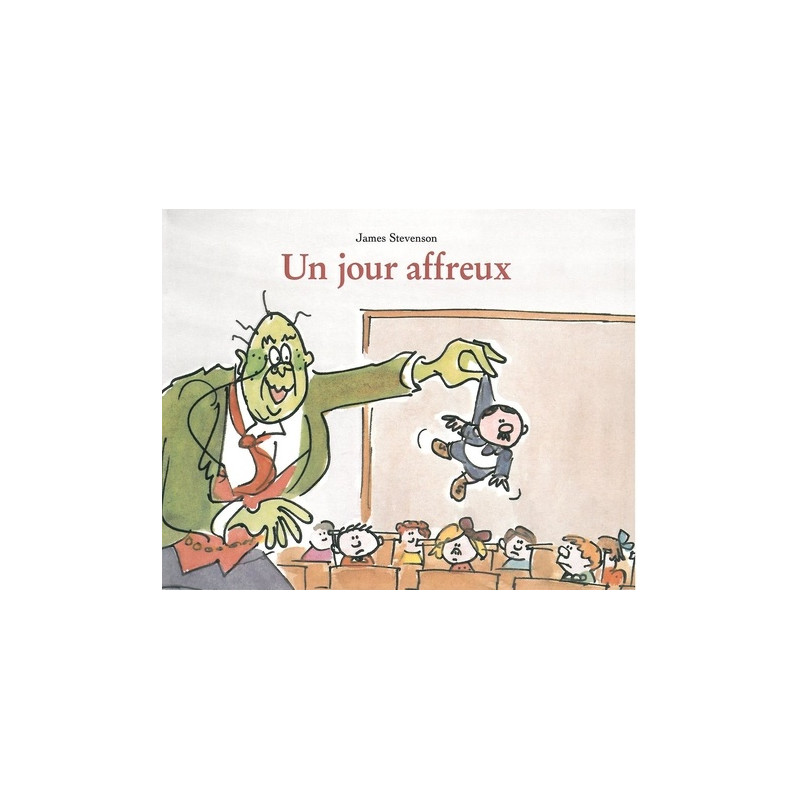 Un jour affreux - 6-8 ans - Album - Librairie de France
