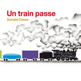 Un train passe - 2-3 ans - Album - Librairie de France