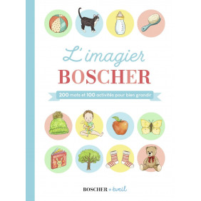 L'imagier Boscher - 200 mots et 100 activités pour bien grandir - 1-3 ans - Album - Librairie de France