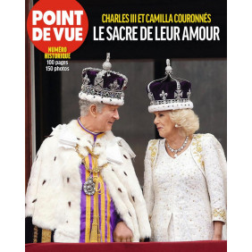 Point de Vue - Numéro historique - Charles III et Camilla couronnés le sacre de leur amour