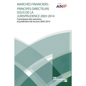 Marchés financiers : principes directeurs issus de la jurisprudence (2003-2014)