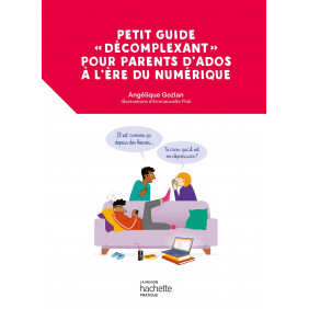 Petit guide "décomplexant" pour parents d'ados à l'ère du numérique - Grand Format