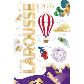 Le Petit Larousse illustré - Edition 2024 - Grand Format - Librairie de France