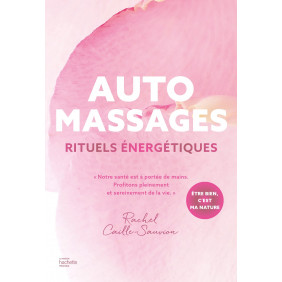 Automassages - Rituels énergétiques - Grand Format