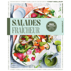 Salades fraîcheurs - 150 recettes testées pour vous - Grand Format