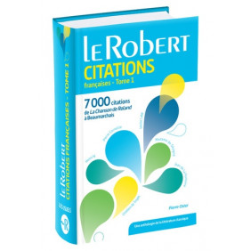 Dictionnaire de citations françaises - Tome 1 : De la chanson de Roland à Baumarchais - Poche