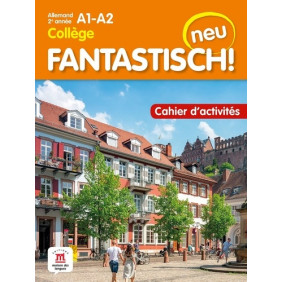 Allemand 2e année Collège A1-A2 Fantastisch! neu - Cahier d'activités - Grand Format Edition 2022