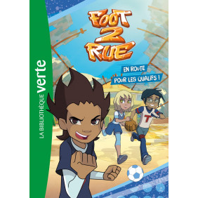 Foot 2 Rue Tome 1 : En route pour les qualifs ! - Poche - Dès 8 ans
