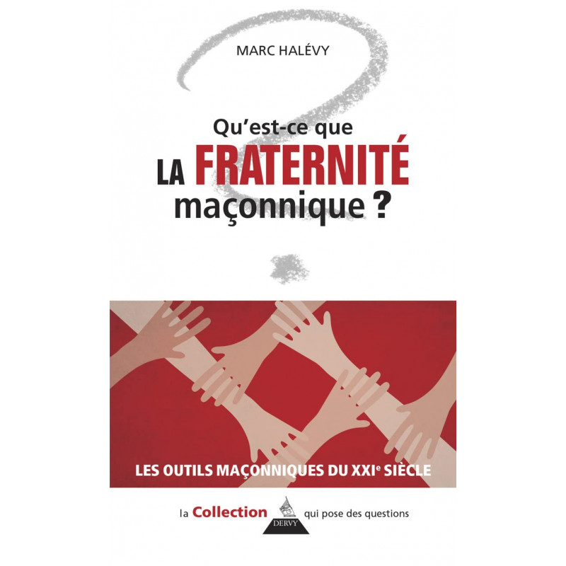 Qu'est-ce que la Fraternité maçonnique ? - Poche - Librairie de France