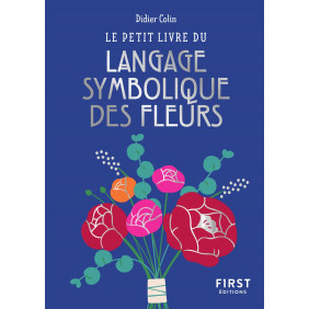 Le petit livre du langage symbolique des fleurs - Poche - Librairie de France