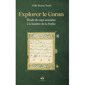 Explorer le Coran - Etude de 7 sourates à la lumière de la Fâtiha - Grand Format - Librairie de France