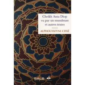 Cheikh Anta Diop vu par un musulman et autres textes - Grand Format - Librairie de France