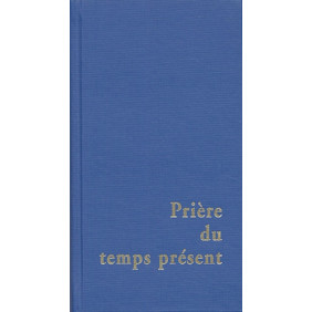 Prière du temps présent - Livre des heures - Librairie de France