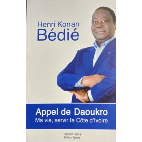 Appel de Daoukro : ma vie, servir la Cote d'Ivoire
